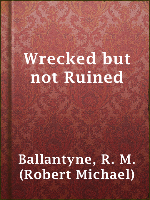 Cover image for Wrecked but not Ruined